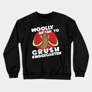 Wooly Ready to Crush Kindergarten Back to School Crewneck Sweatshirt